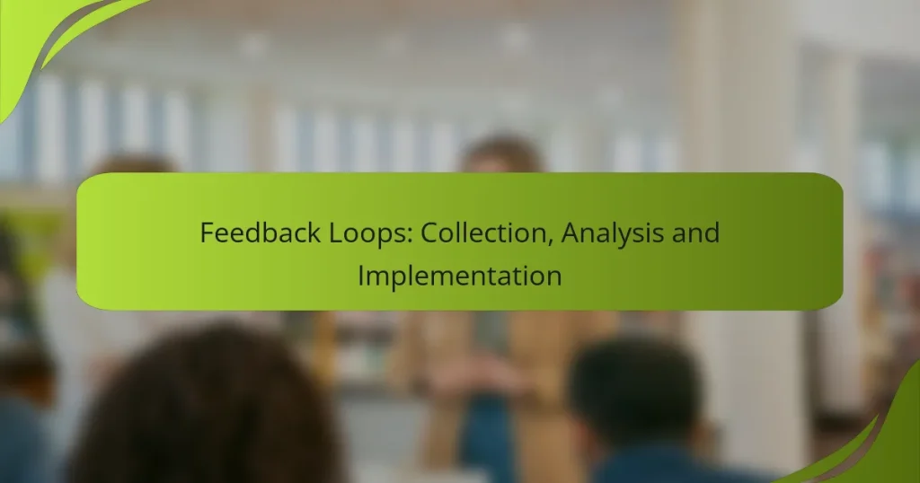 Feedback Loops: Collection, Analysis and Implementation