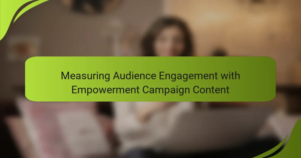 Measuring Audience Engagement with Empowerment Campaign Content