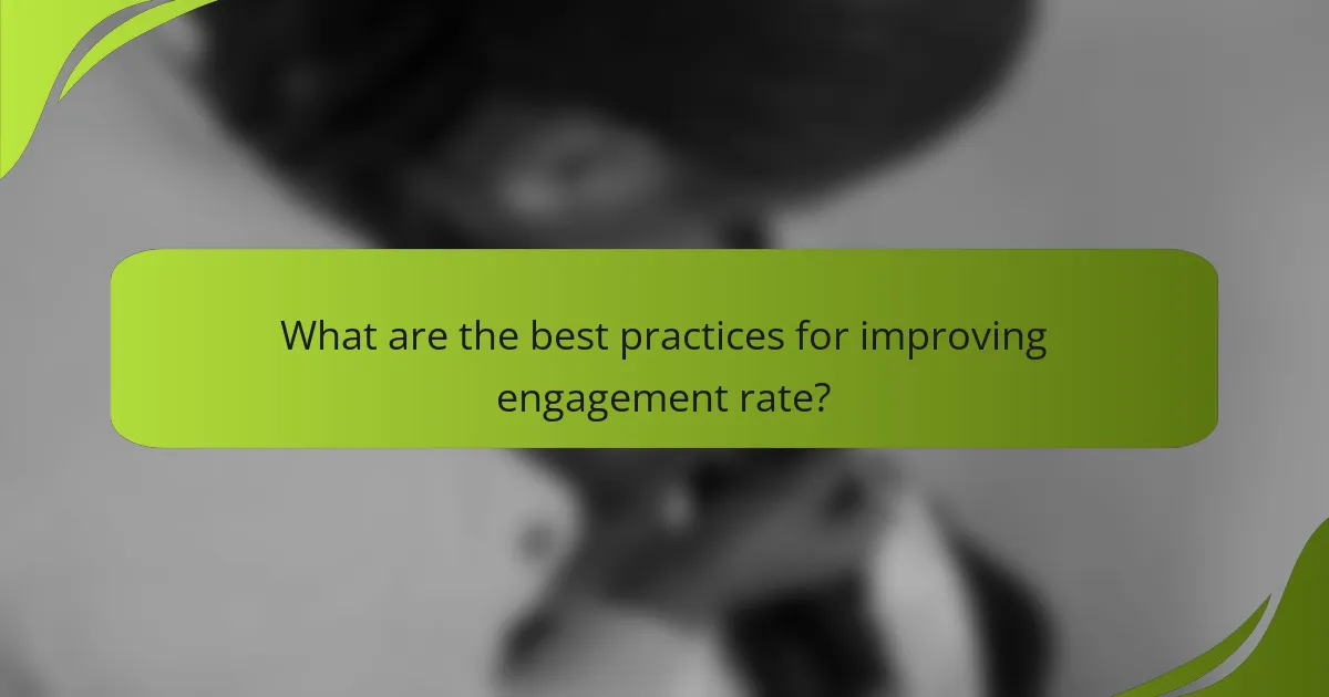 What are the best practices for improving engagement rate?