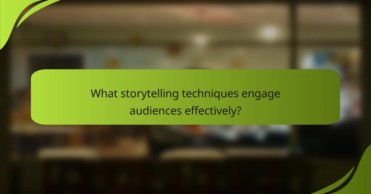 What storytelling techniques engage audiences effectively?